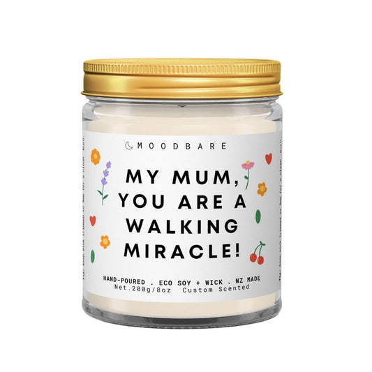 My mum, you are a walking miracle! π  Luxury Eco Soy Mothers Day Candle β¨ Limited Edition